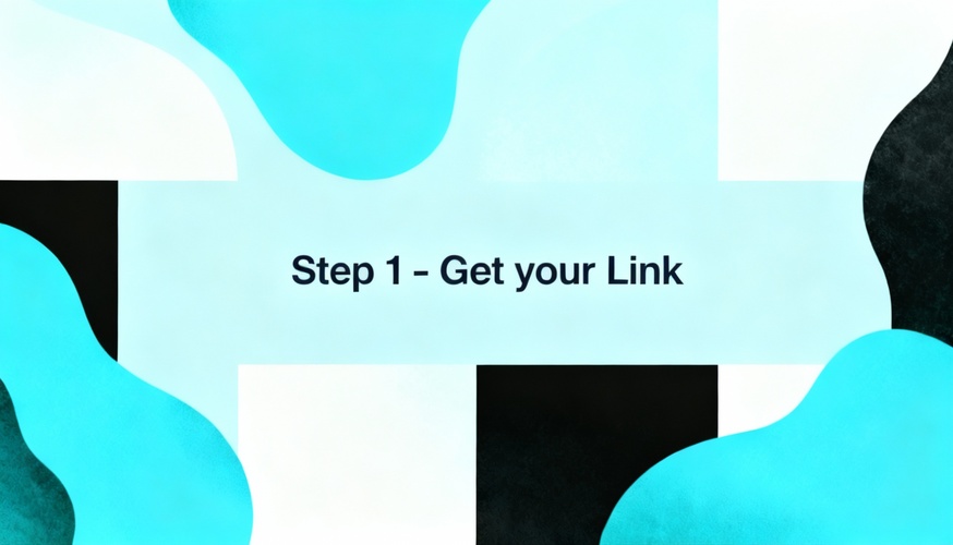 Step 1 - Get your Link poster